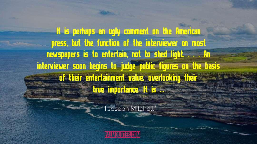 Overlooking quotes by Joseph Mitchell
