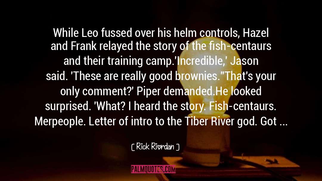 Overnight Camp quotes by Rick Riordan