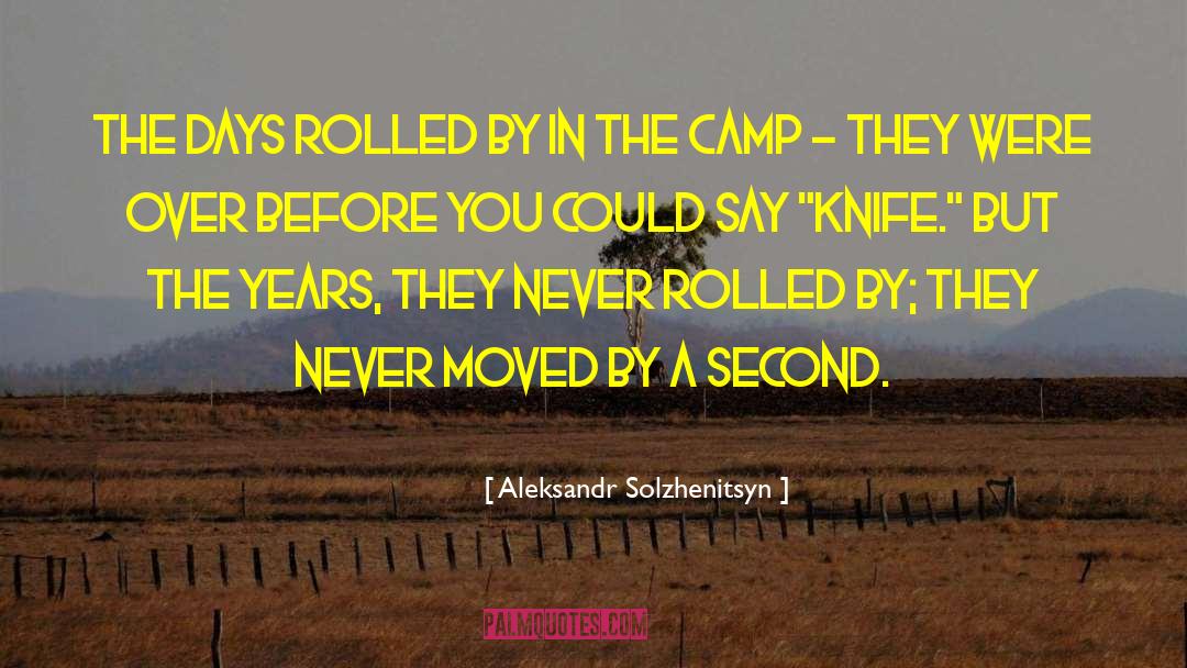 Overnight Camp quotes by Aleksandr Solzhenitsyn