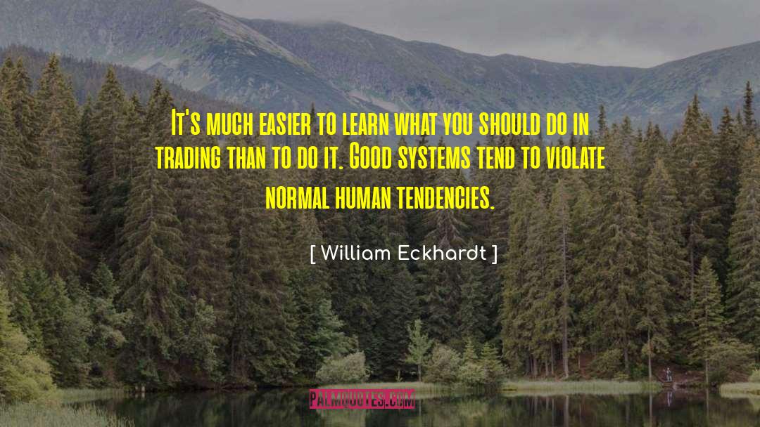 Overnight Trading quotes by William Eckhardt