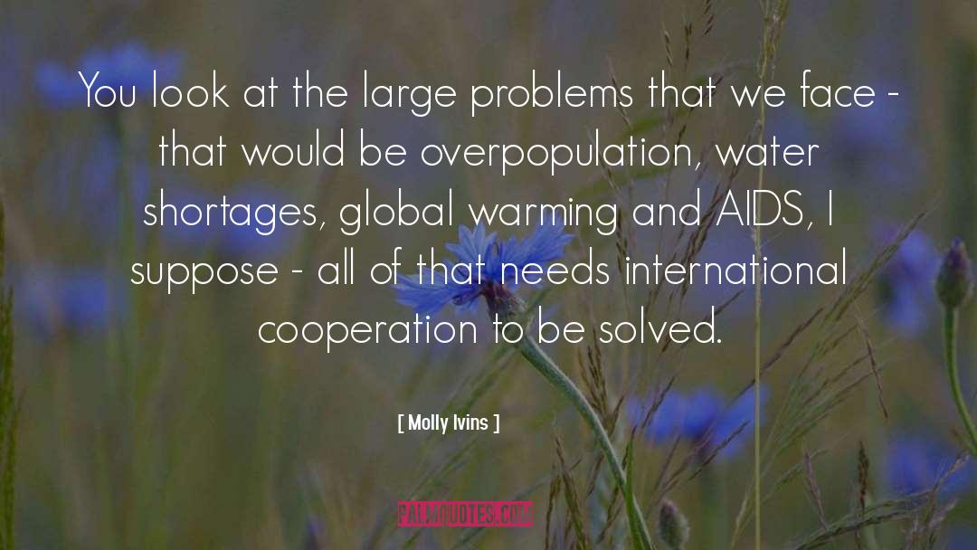 Overpopulation quotes by Molly Ivins
