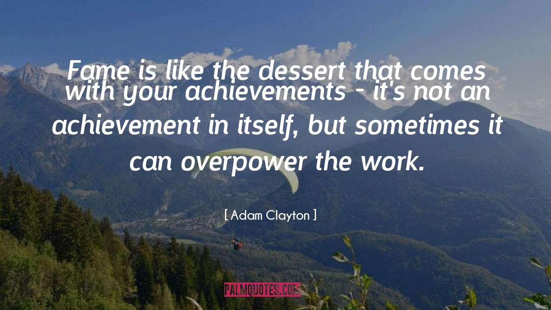 Overpower quotes by Adam Clayton