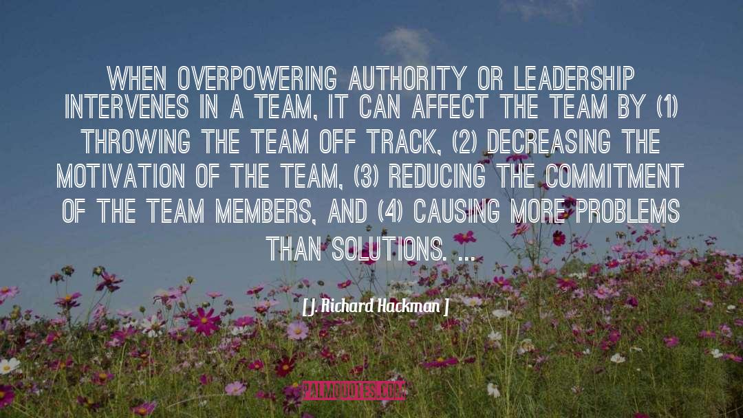 Overpowering quotes by J. Richard Hackman