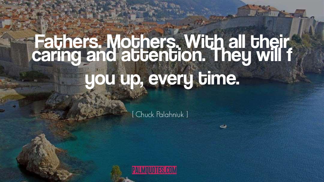 Overprotective Fathers quotes by Chuck Palahniuk