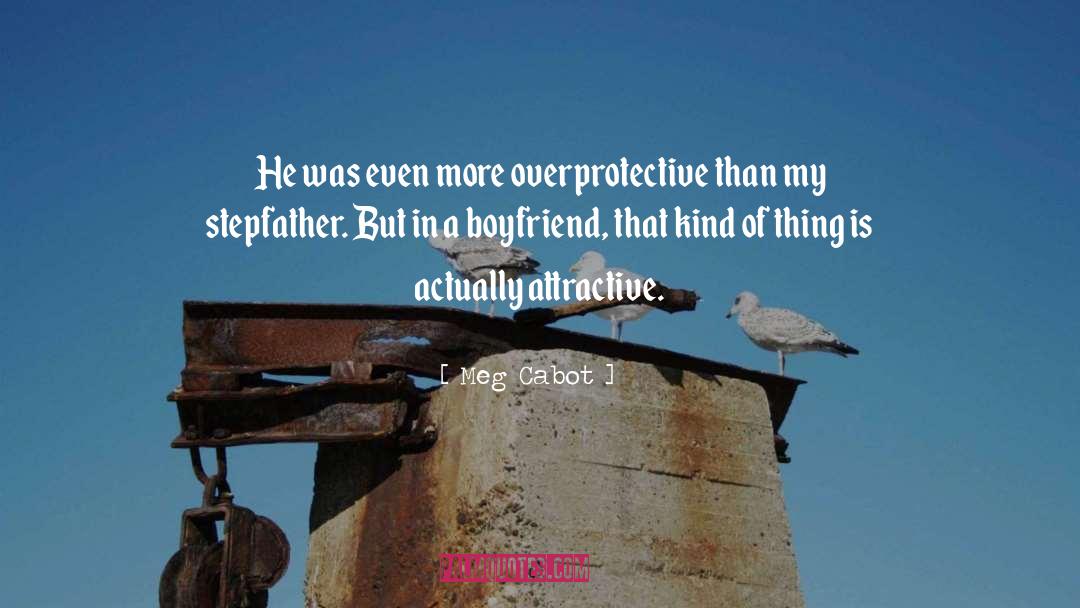 Overprotective quotes by Meg Cabot