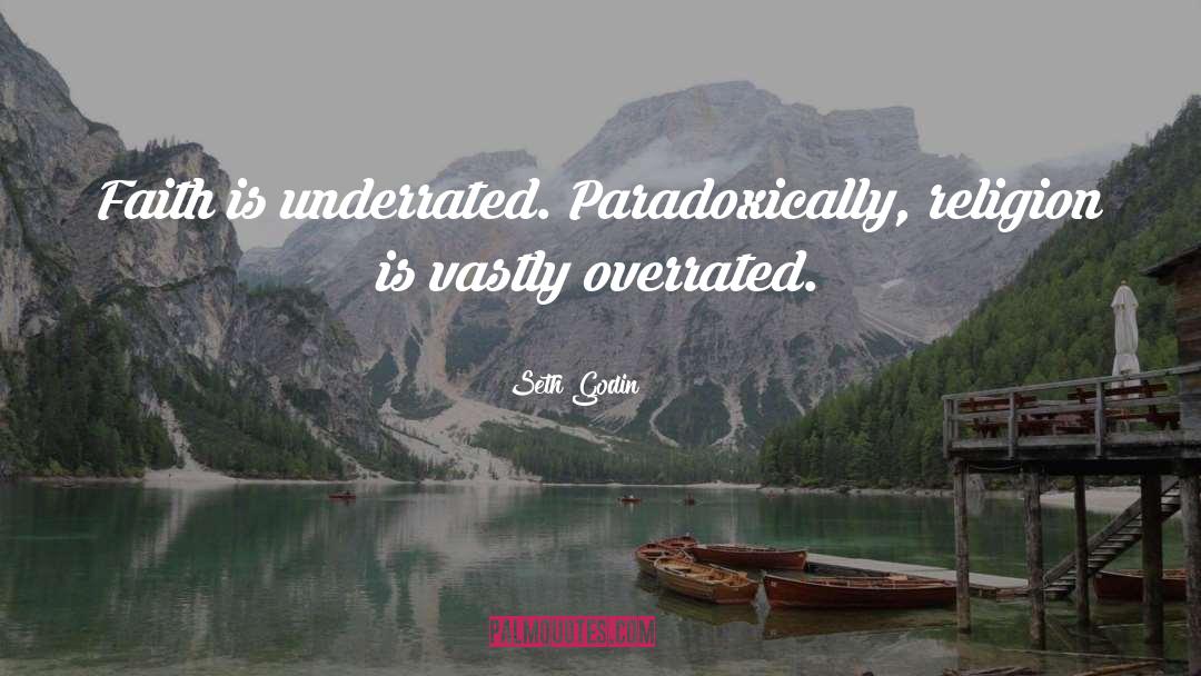 Overrated quotes by Seth Godin