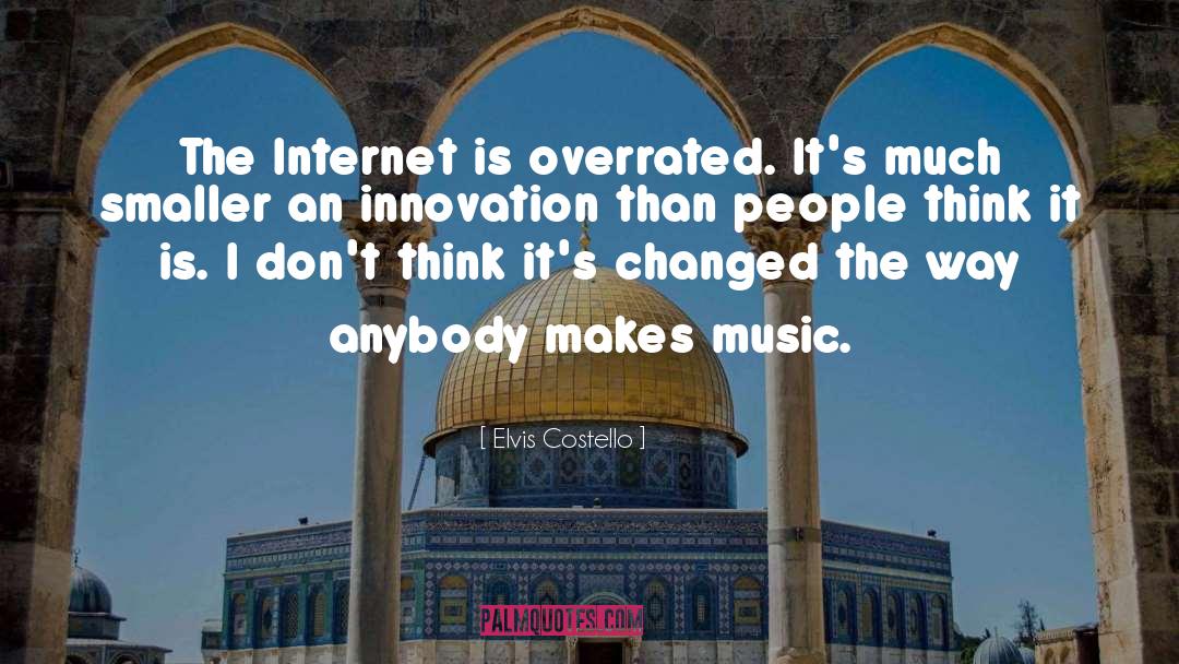 Overrated quotes by Elvis Costello