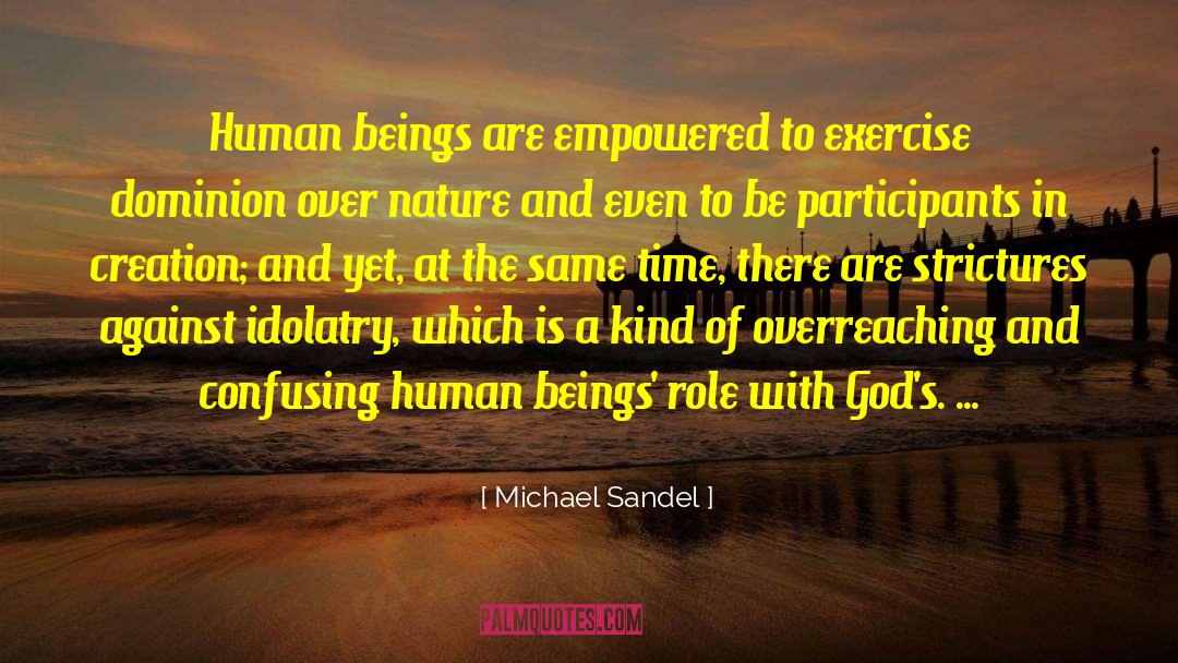 Overreaching quotes by Michael Sandel