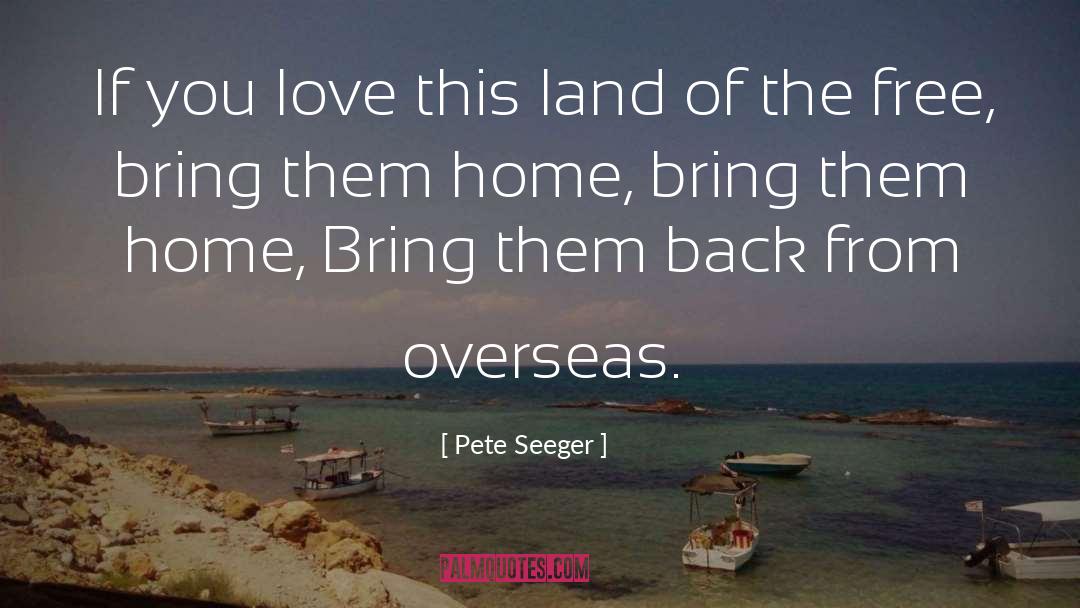 Overseas quotes by Pete Seeger