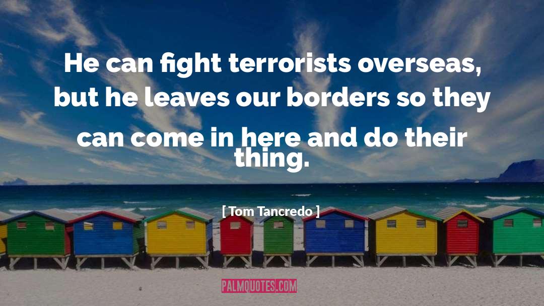 Overseas quotes by Tom Tancredo