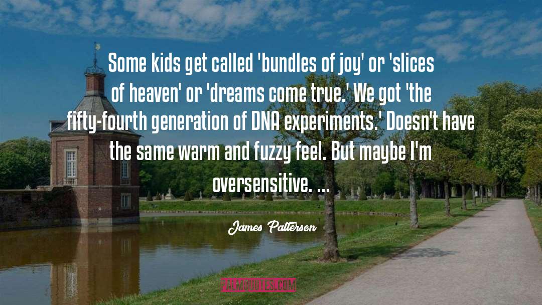 Oversensitive quotes by James Patterson
