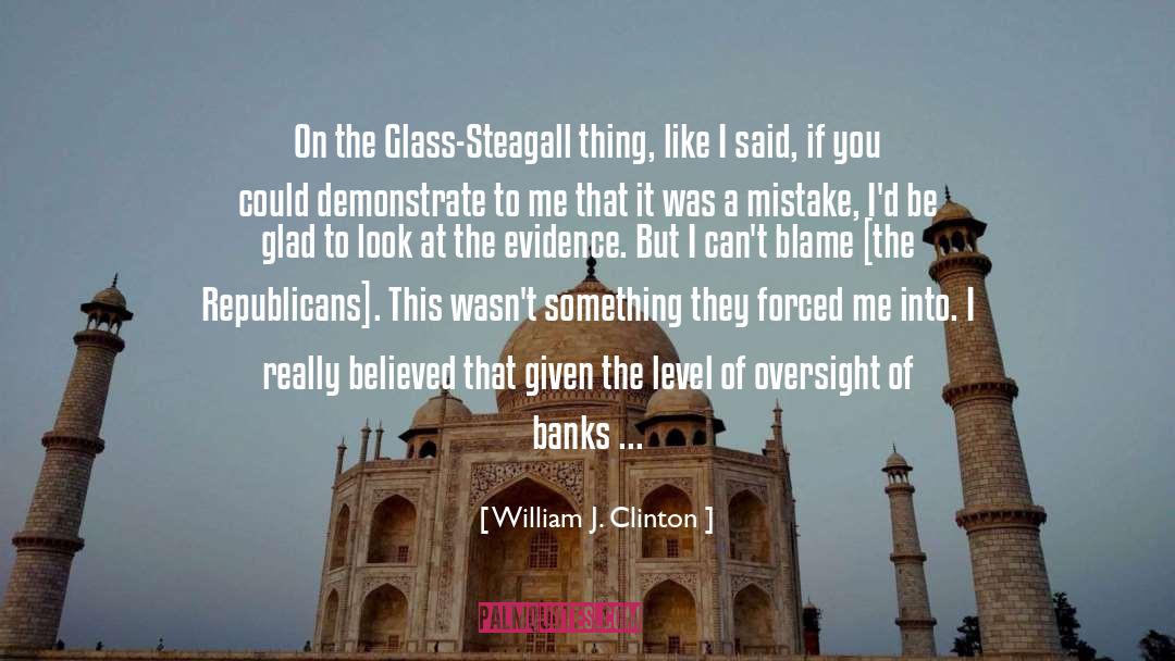 Oversight quotes by William J. Clinton