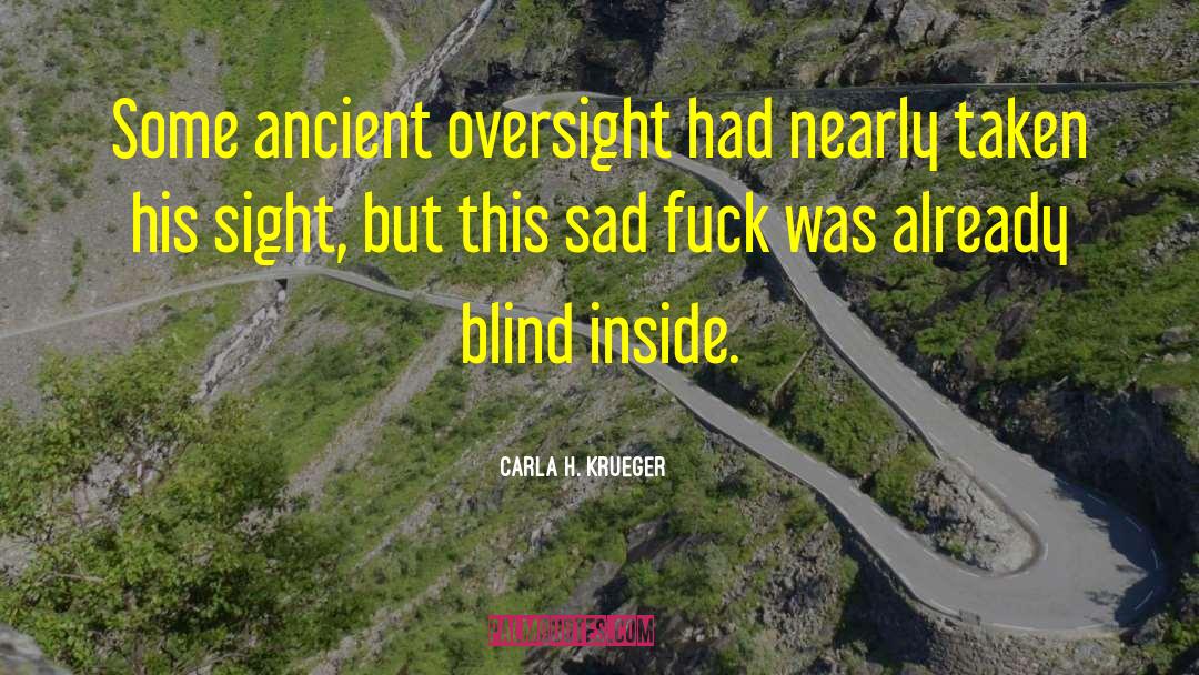 Oversight quotes by Carla H. Krueger