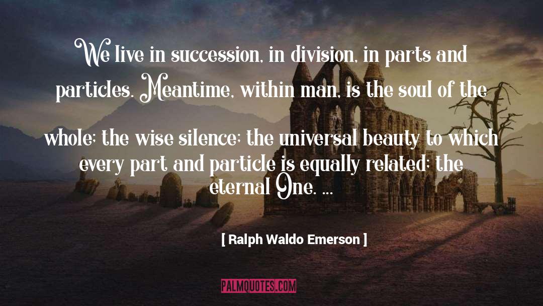 Oversoul quotes by Ralph Waldo Emerson