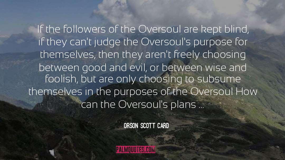 Oversoul quotes by Orson Scott Card