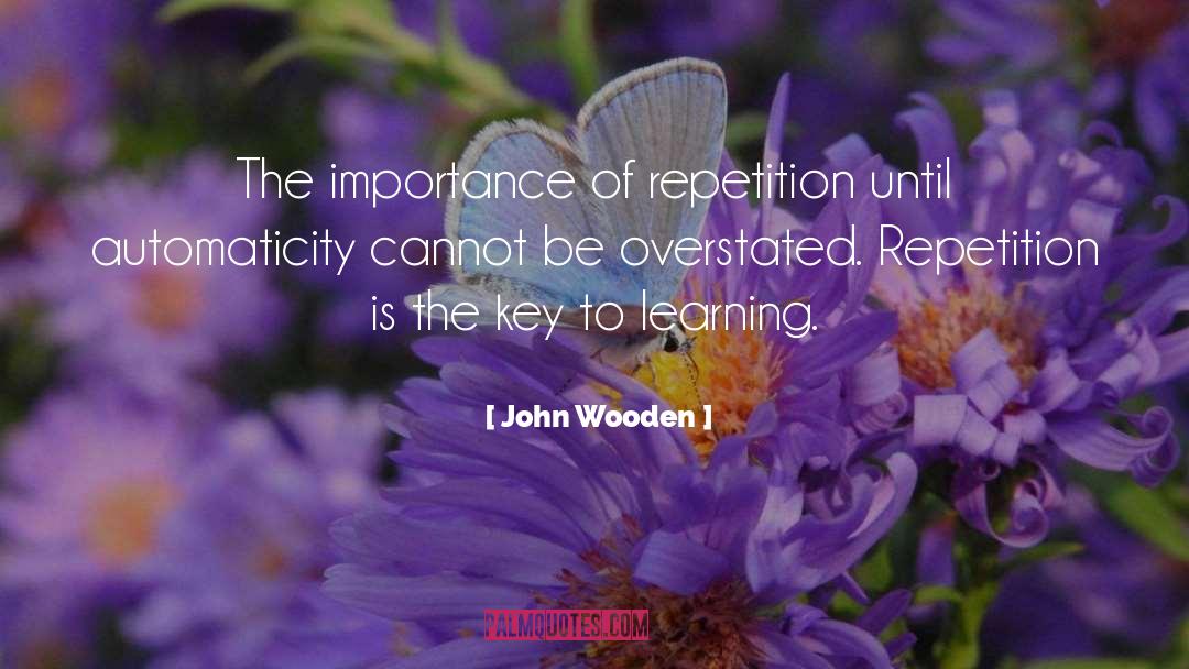 Overstated quotes by John Wooden