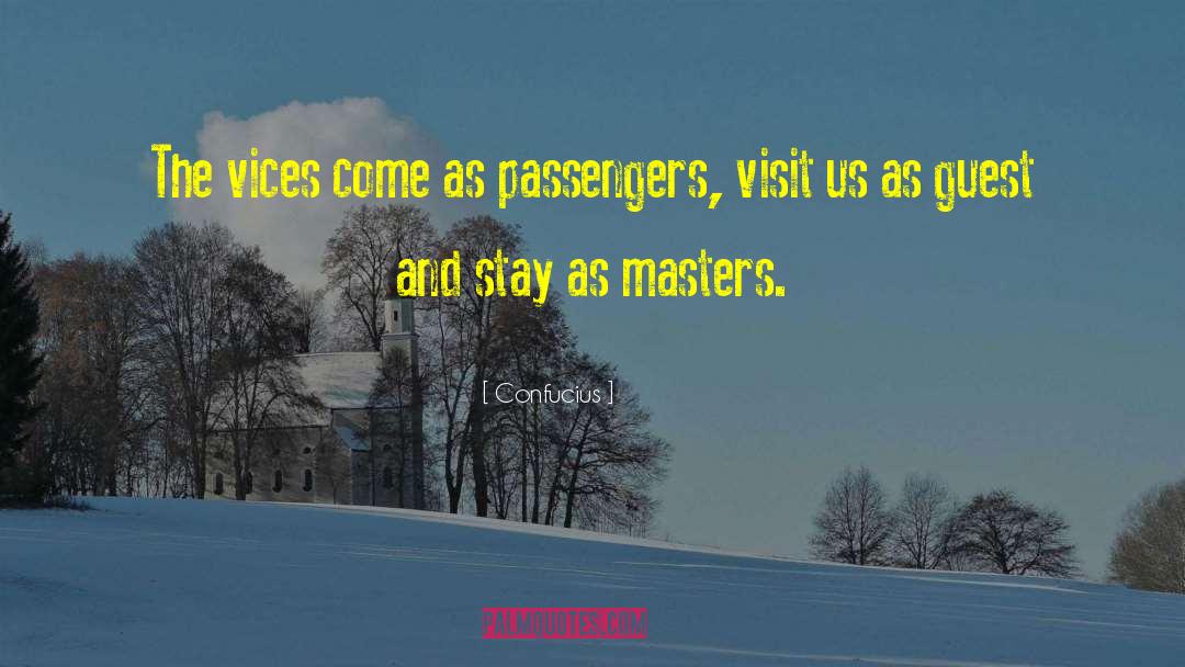 Overstaying Guests quotes by Confucius