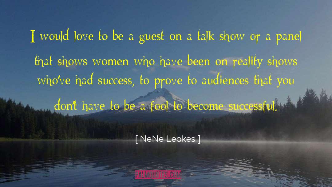 Overstaying Guests quotes by NeNe Leakes