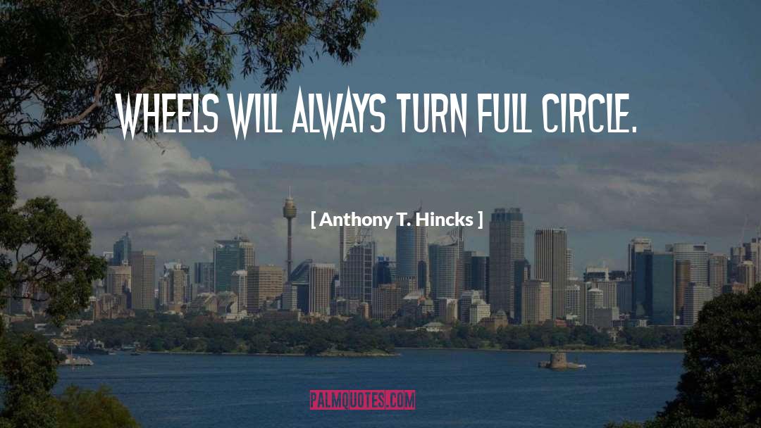 Oversteer Wheels quotes by Anthony T. Hincks