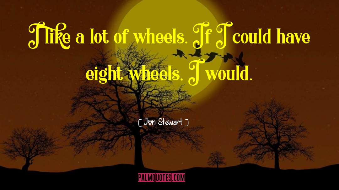 Oversteer Wheels quotes by Jon Stewart