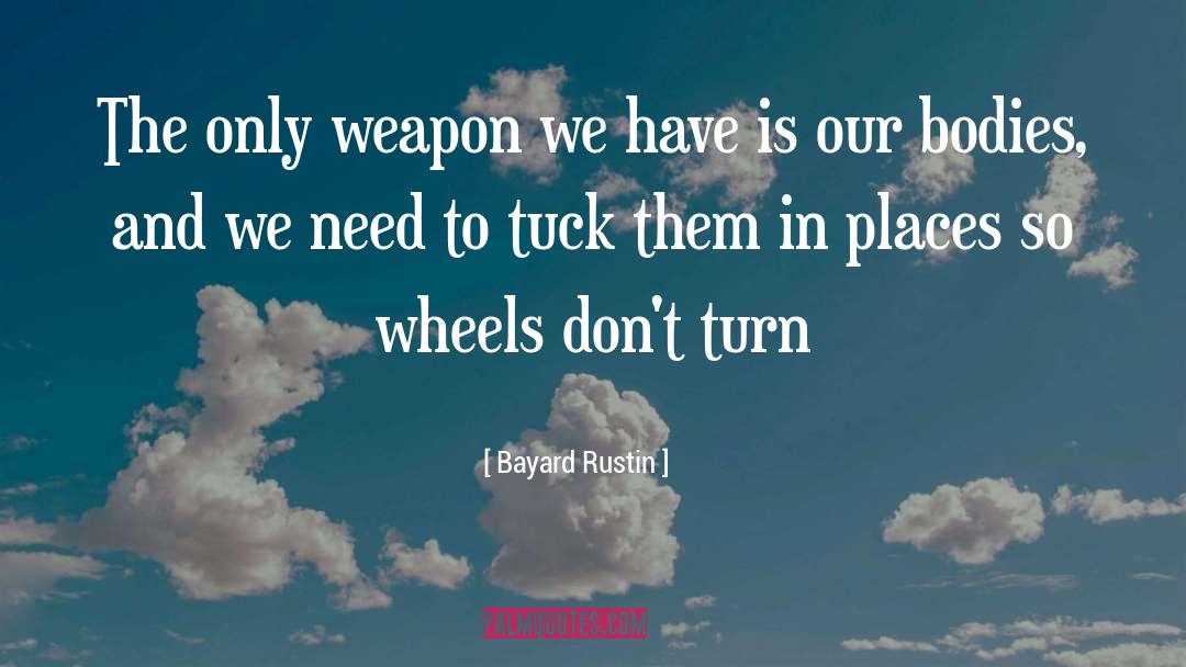 Oversteer Wheels quotes by Bayard Rustin
