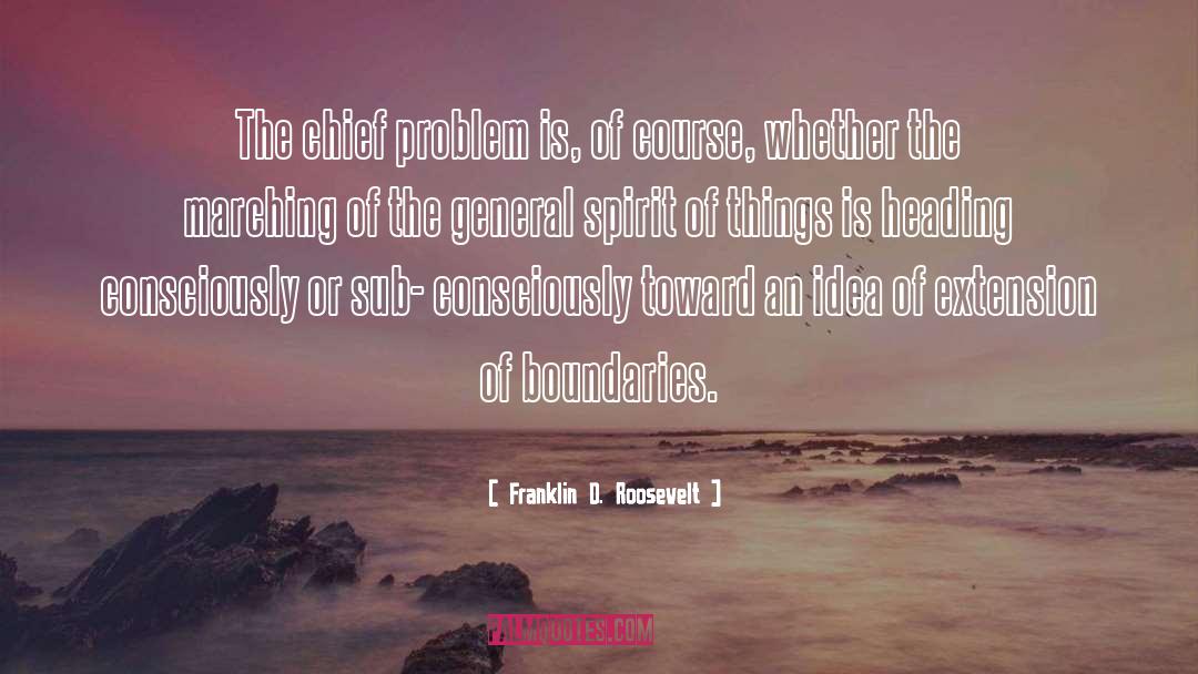 Overstepping Boundaries quotes by Franklin D. Roosevelt