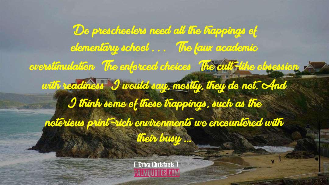Overstimulation quotes by Erika Christakis