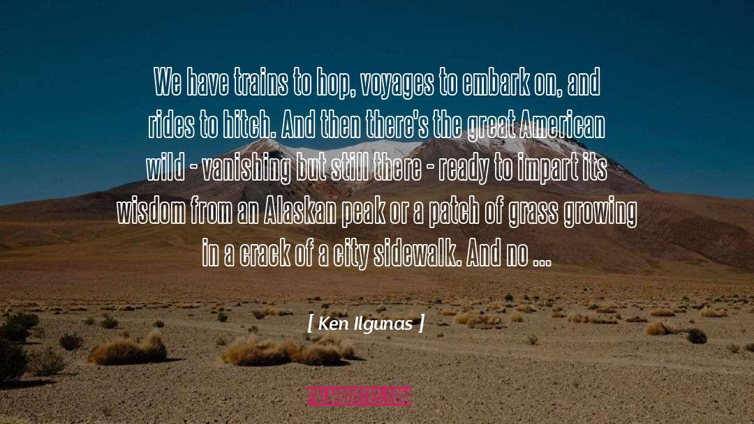 Overtake quotes by Ken Ilgunas