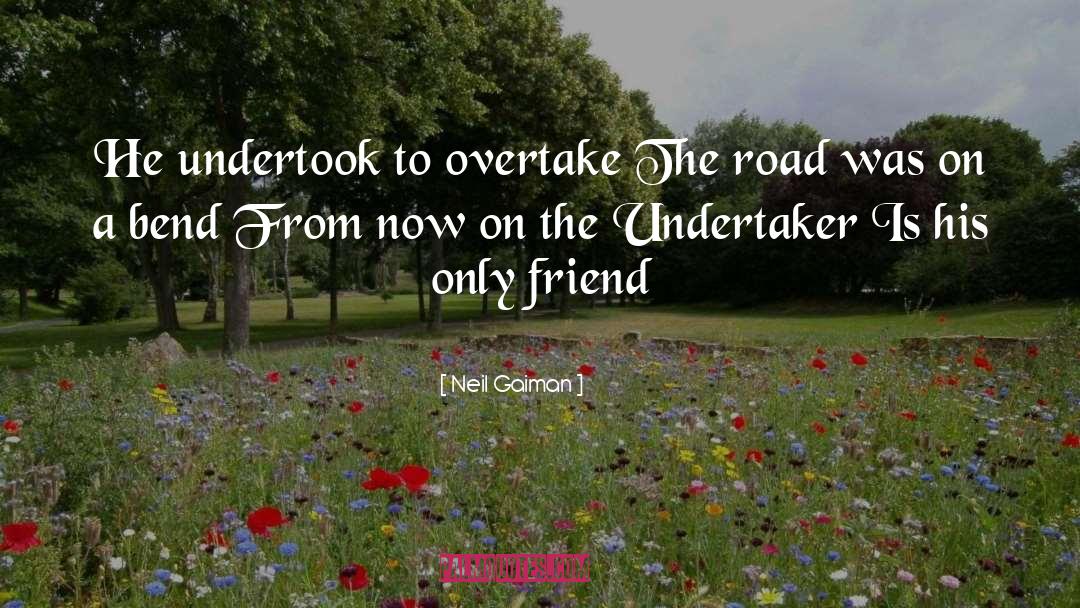 Overtake quotes by Neil Gaiman
