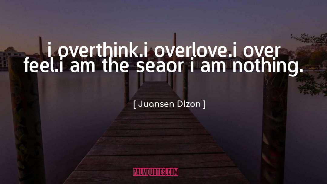 Overthink quotes by Juansen Dizon