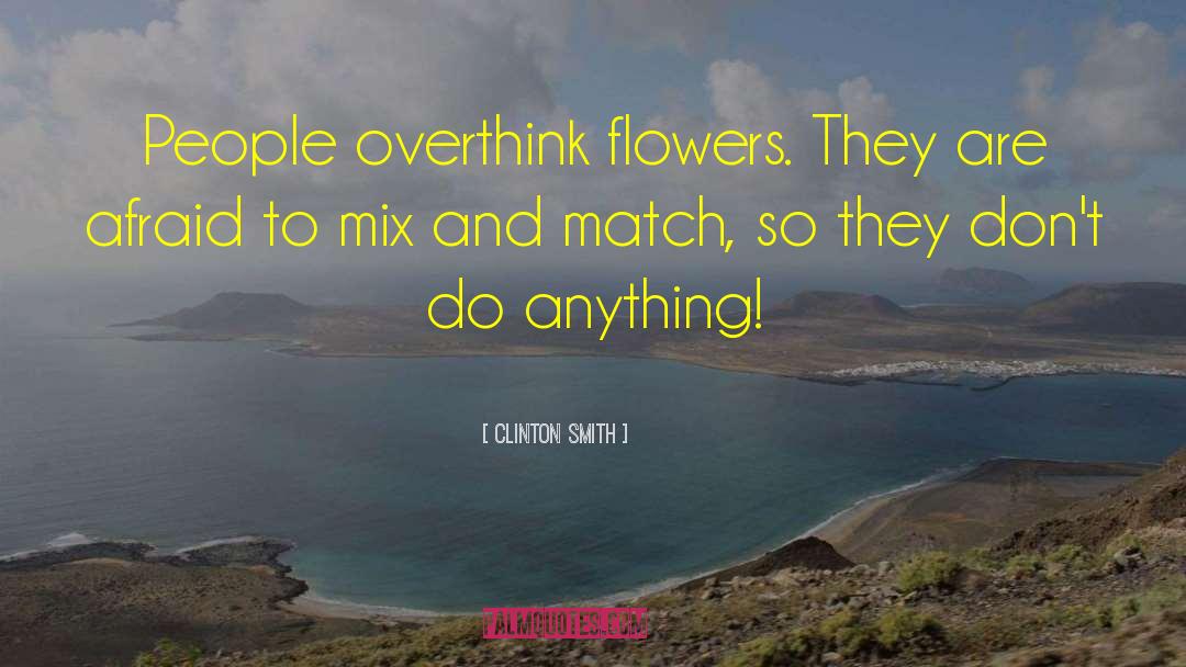 Overthink quotes by Clinton Smith