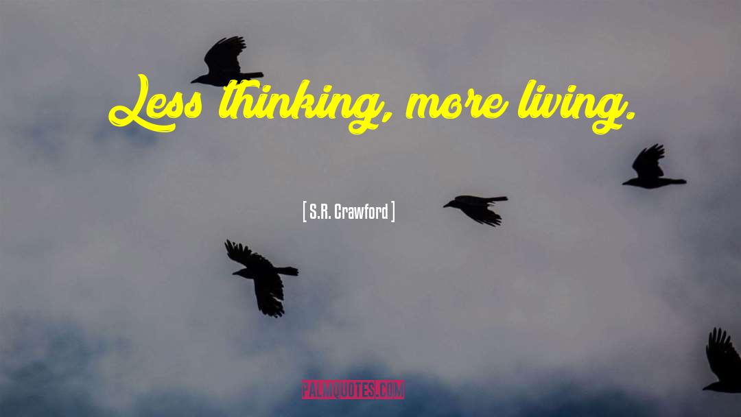 Overthinking quotes by S.R. Crawford
