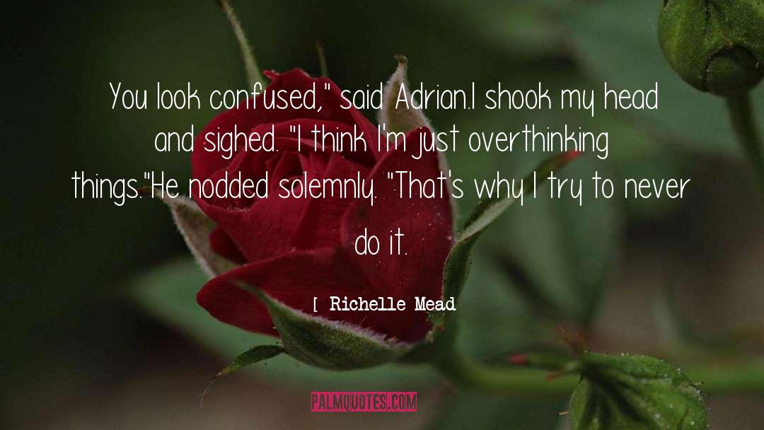 Overthinking quotes by Richelle Mead