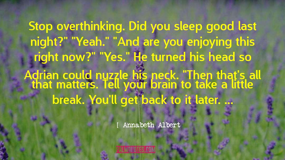 Overthinking quotes by Annabeth Albert