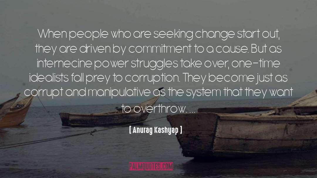 Overthrow quotes by Anurag Kashyap