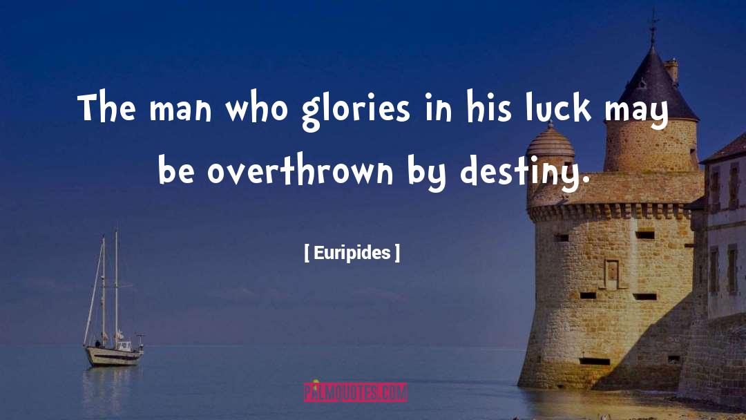 Overthrown quotes by Euripides