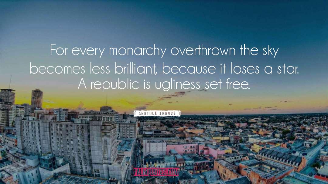 Overthrown quotes by Anatole France