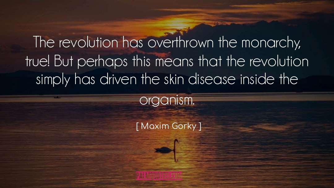 Overthrown quotes by Maxim Gorky