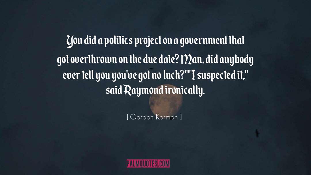 Overthrown quotes by Gordon Korman