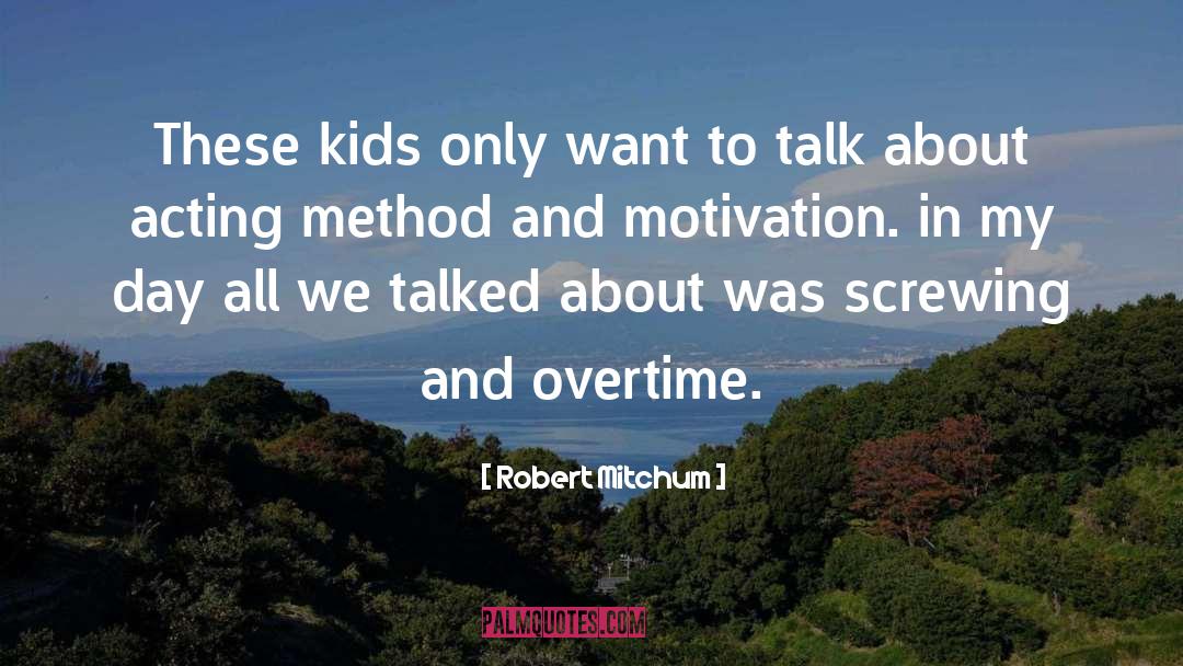 Overtime quotes by Robert Mitchum