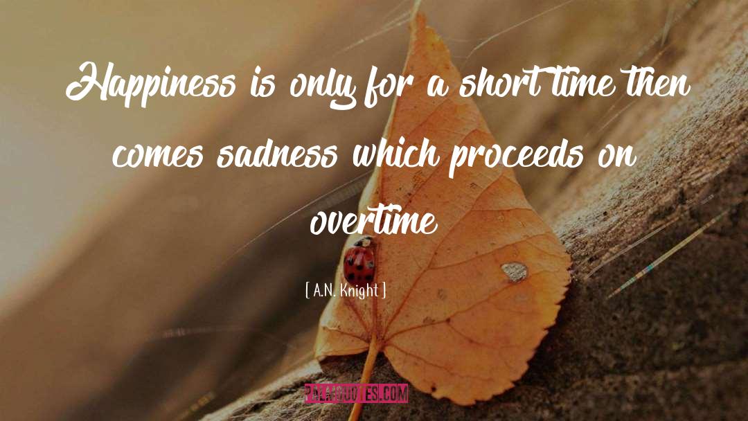 Overtime quotes by A.N. Knight