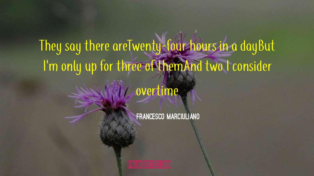 Overtime quotes by Francesco Marciuliano