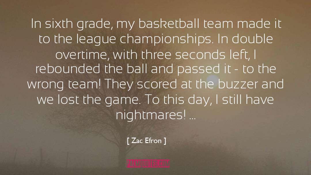 Overtime quotes by Zac Efron