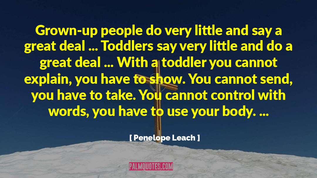 Overtired Toddler quotes by Penelope Leach