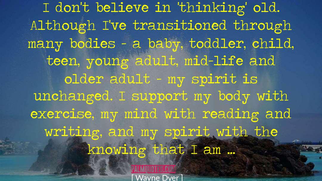 Overtired Toddler quotes by Wayne Dyer