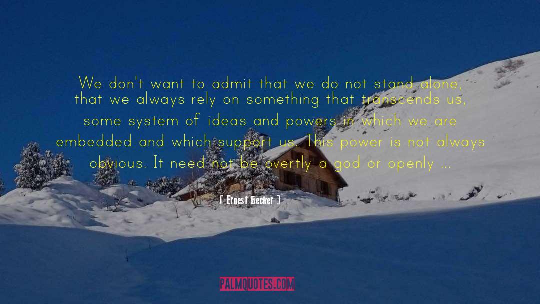 Overtly quotes by Ernest Becker