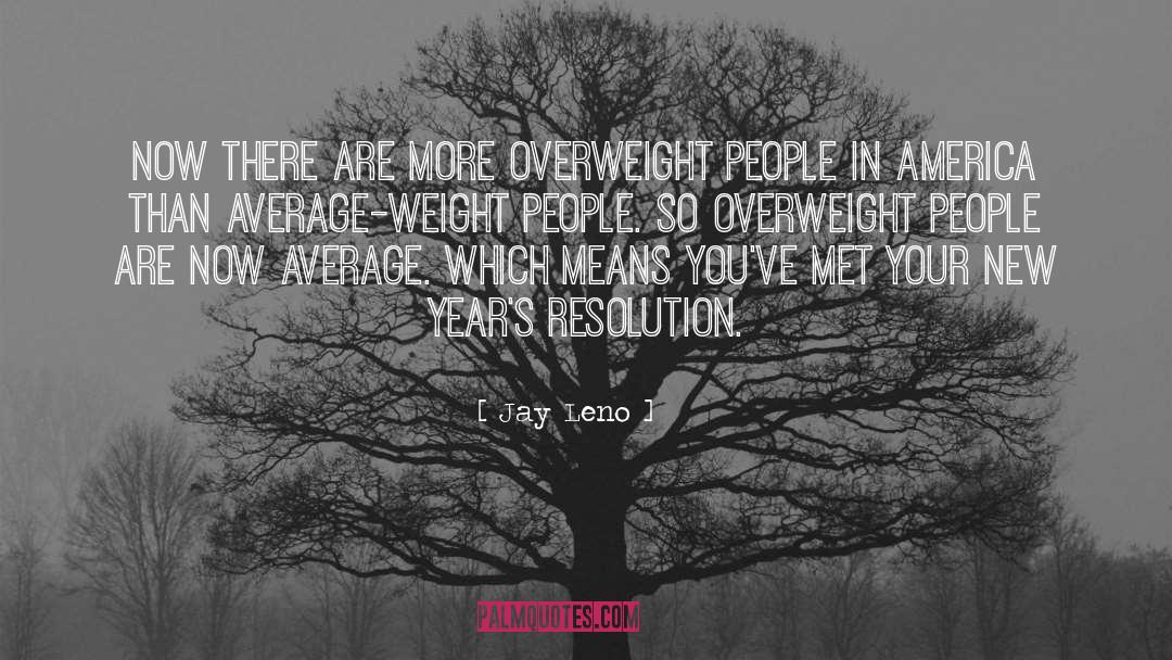 Overweight quotes by Jay Leno