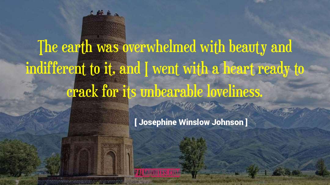 Overwhelmed Picture quotes by Josephine Winslow Johnson