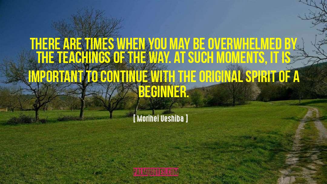 Overwhelmed Picture quotes by Morihei Ueshiba
