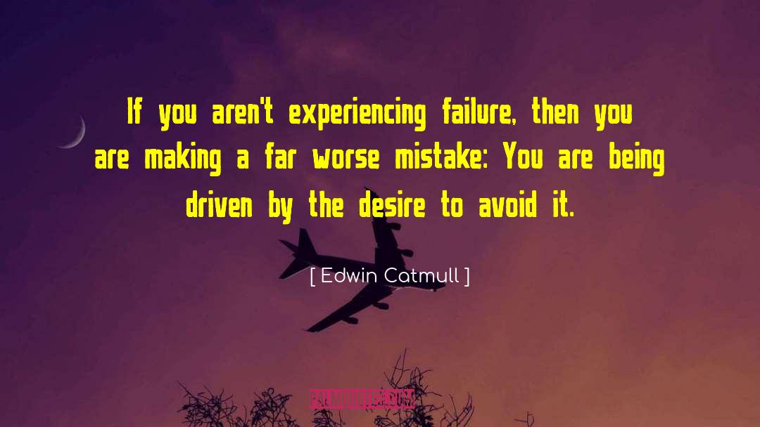 Overwhelming Desire quotes by Edwin Catmull